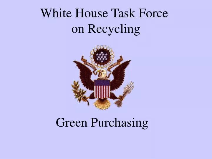 white house task force on recycling