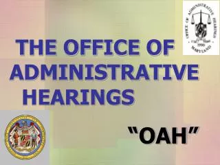 THE OFFICE OF ADMINISTRATIVE HEARINGS