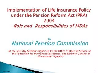 Implementation of Life Insurance Policy under the Pension Reform Act (PRA) 2004 - Role and Responsibilities of MDAs