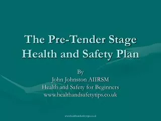 The Pre-Tender Stage Health and Safety Plan