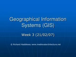 Geographical Information Systems (GIS)