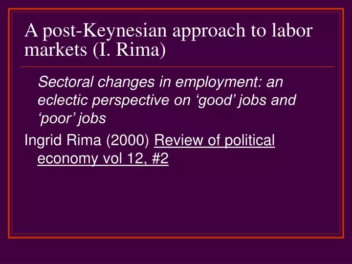 a post keynesian approach to labor markets i rima