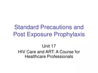 Standard Precautions and Post Exposure Prophylaxis