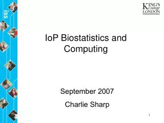 IoP Biostatistics and Computing