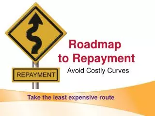 Roadmap to Repayment