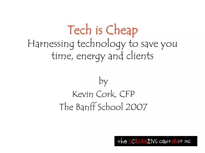tech is cheap harnessing technology to save you time energy and clients