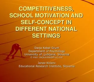 COMPETITIVENESS, SCHOOL MOTIVATION AND SELF-CONCEPT IN DIFFERENT NATIONAL SETTINGS