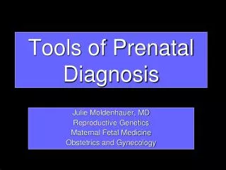 Tools of Prenatal Diagnosis