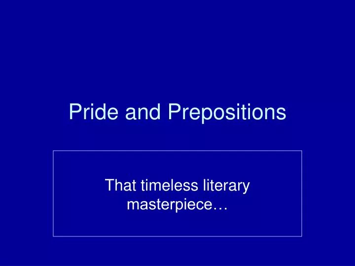 pride and prepositions