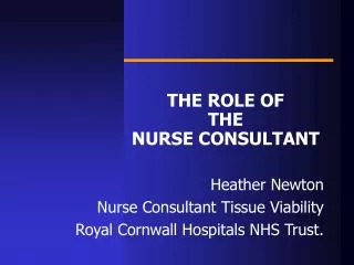 THE ROLE OF THE NURSE CONSULTANT