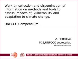 O. Pilifosova MIS,UNFCCC secretariat Manila 26-30 April, 2004