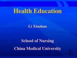 Health Education Li Xiaohan School of Nursing China Medical University
