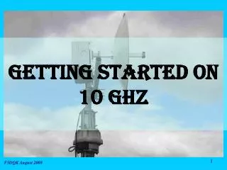 Getting started on 10 GHz