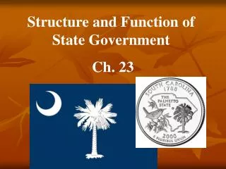 Structure and Function of State Government Ch. 23