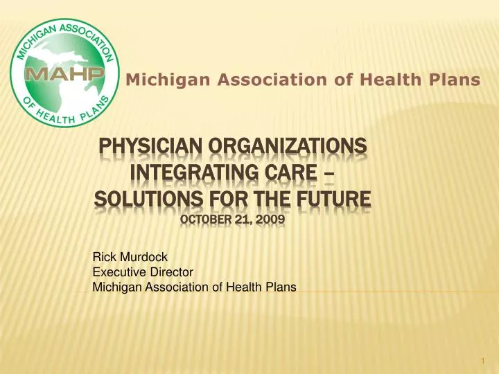 physician organizations integrating care solutions for the future october 21 2009
