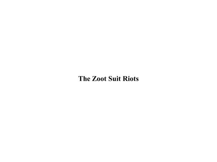 the zoot suit riots