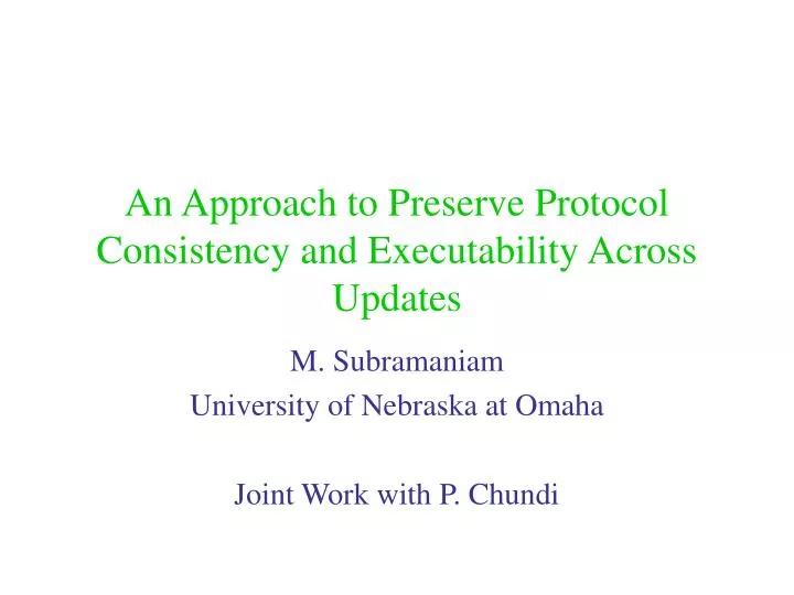 an approach to preserve protocol consistency and executability across updates