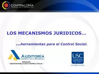 LOS MECANISMOS JURIDICOS… ... herramientas para el Control Social .