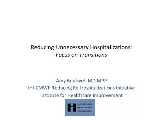 Reducing Unnecessary Hospitalizations: Focus on Transitions