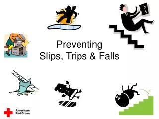 Preventing Slips, Trips &amp; Falls