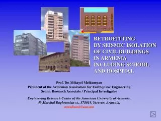RETROFITTING BY SEISMIC ISOLATION OF CIVIL BUILDINGS IN ARMENIA INCLUDING SCHOOL AND HOSPITAL