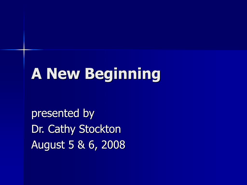 PPT - A New Beginning PowerPoint Presentation, free download - ID:481869