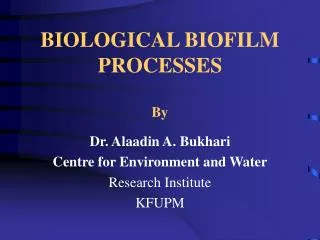 BIOLOGICAL BIOFILM PROCESSES By