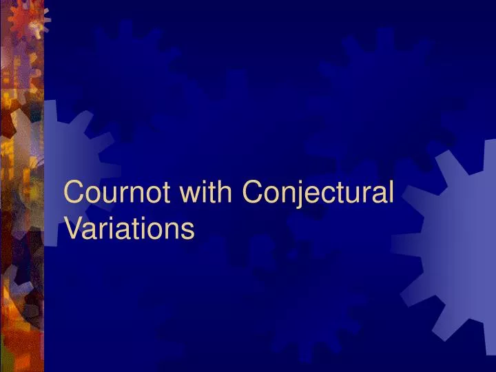 cournot with conjectural variations