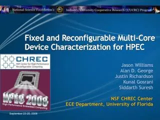 Fixed and Reconfigurable Multi-Core Device Characterization for HPEC