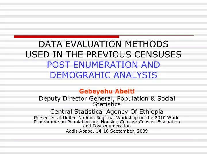 data evaluation methods used in the previous censuses post enumeration and demograhic analysis