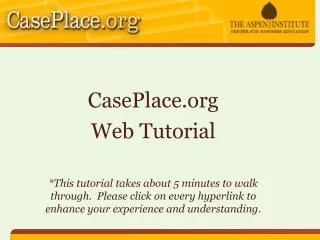 CasePlace Web Tutorial