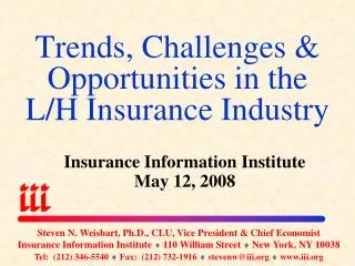 Trends, Challenges &amp; Opportunities in the L/H Insurance Industry