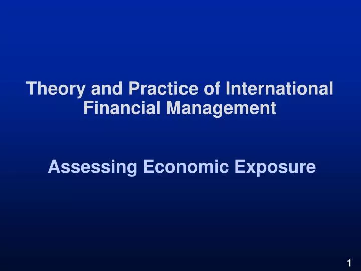 theory and practice of international financial management assessing economic exposure