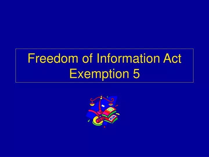 freedom of information act exemption 5