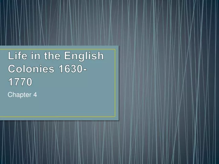 life in the english colonies 1630 1770
