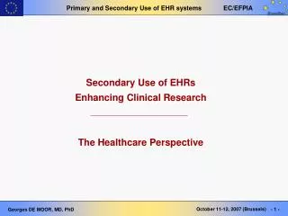 Secondary Use of EHRs Enhancing Clinical Research The Healthcare Perspective