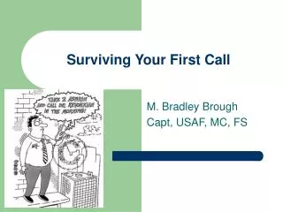 Surviving Your First Call