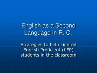 English as a Second Language in R. C.