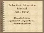 Probabilistic Information Retrieval Part I: Survey - slide 1