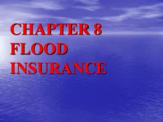 CHAPTER 8 FLOOD INSURANCE