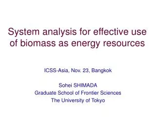 System analysis for effective use of biomass as energy resources
