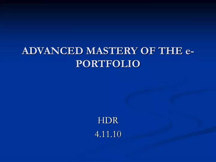 advanced mastery of the e portfolio