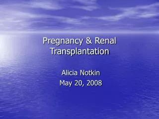 Pregnancy &amp; Renal Transplantation