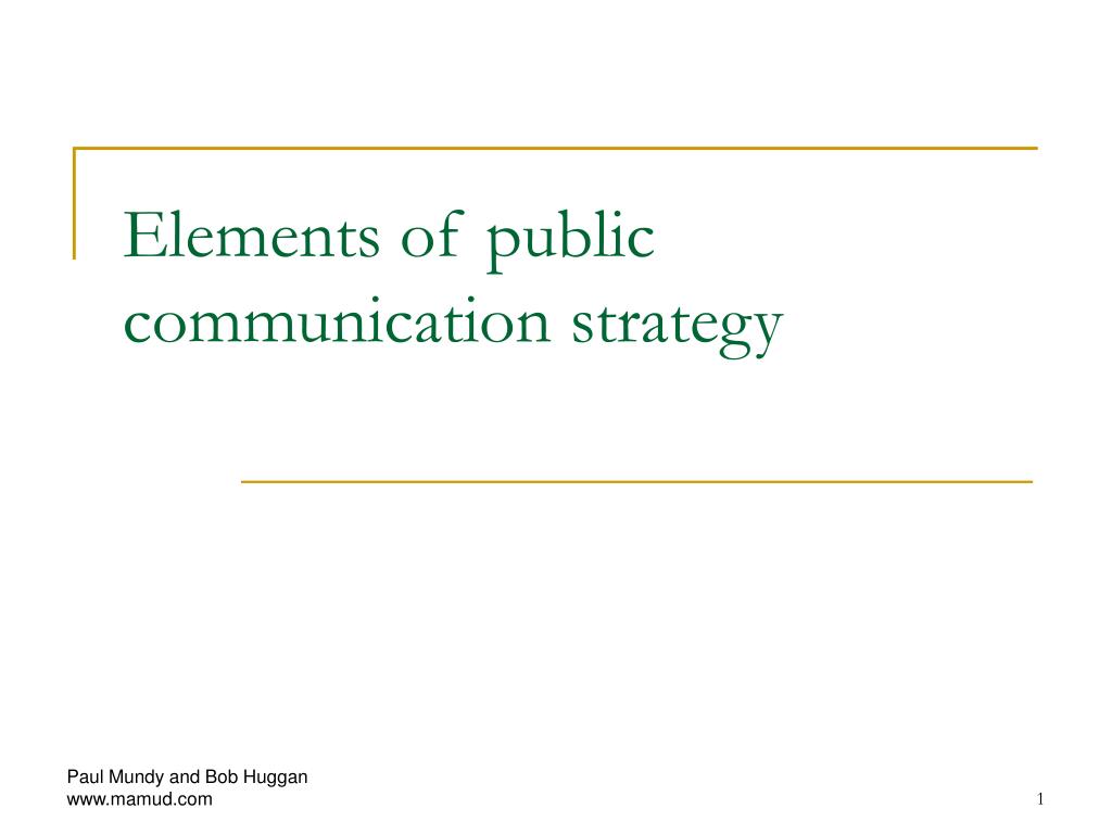 PPT - Elements of public communication strategy PowerPoint Presentation ...