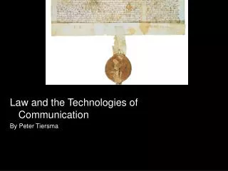 Law and the Technologies of Communication By Peter Tiersma