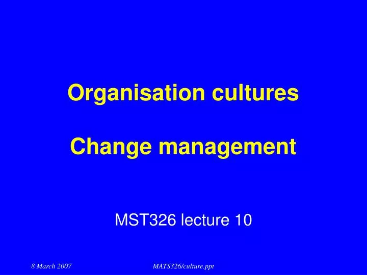 organisation cultures change management
