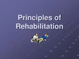 Principles of Rehabilitation