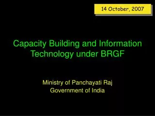 Capacity Building and Information Technology under BRGF
