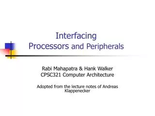 Interfacing Processors and Peripherals
