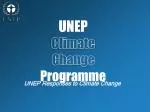 UNEP Climate Change Programme - slide 1